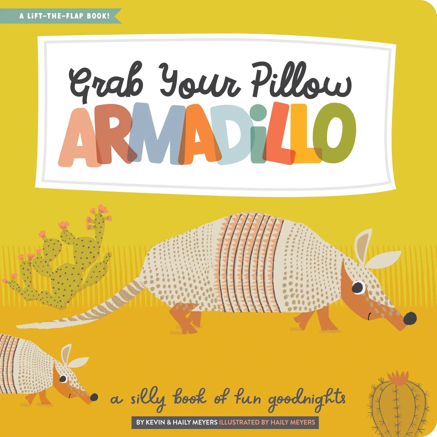 grab your pillow, armadillo - a lift the flap book